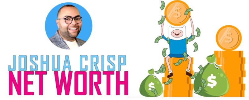 Joshua Crisp Net Worth