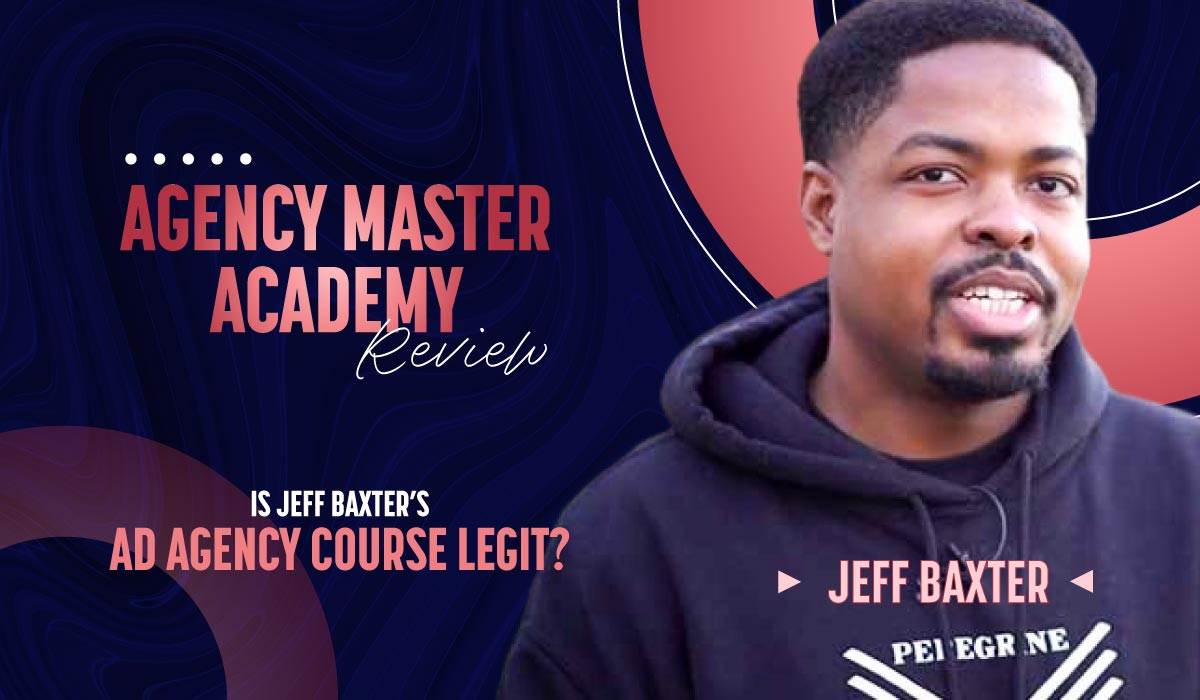 Jeff Baxter's Agency Master Academy Review: Ad Agency Training, Risks & Alternatives