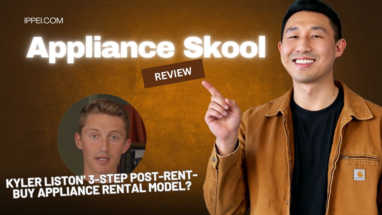 Appliance Skool Review (2026): Kyler Liston’s 3-Step Post-Rent-Buy Appliance Rental Model? + An Alternative