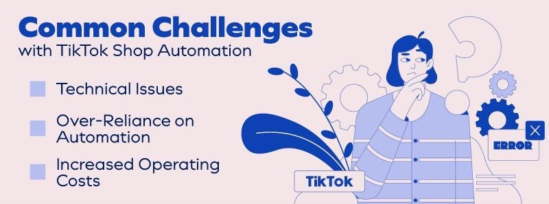 TikTok Shop Automation Challenges