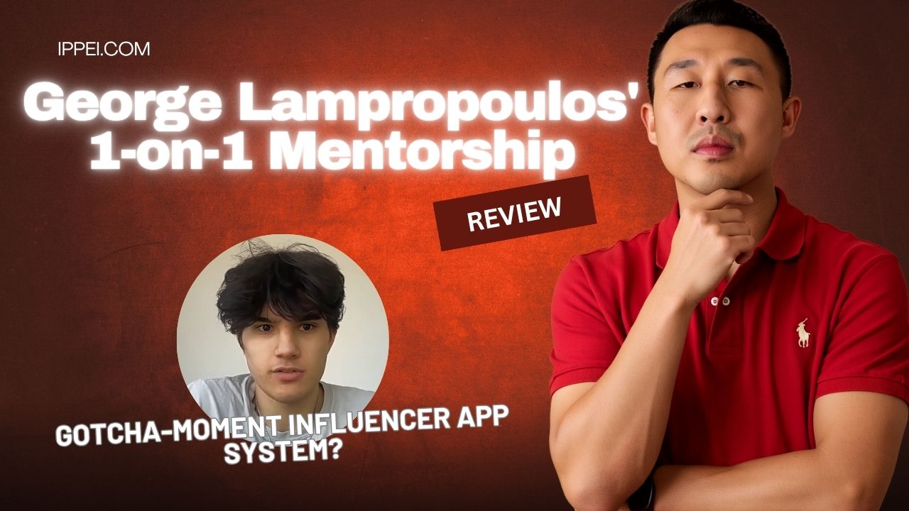 George Lampropoulos' 1-on-1 Mentorship Review (2026): Gotcha-Moment Influencer App System? + Alternatives