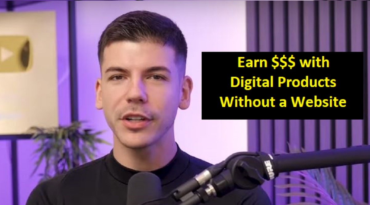Earn $$$ with digital products without a website