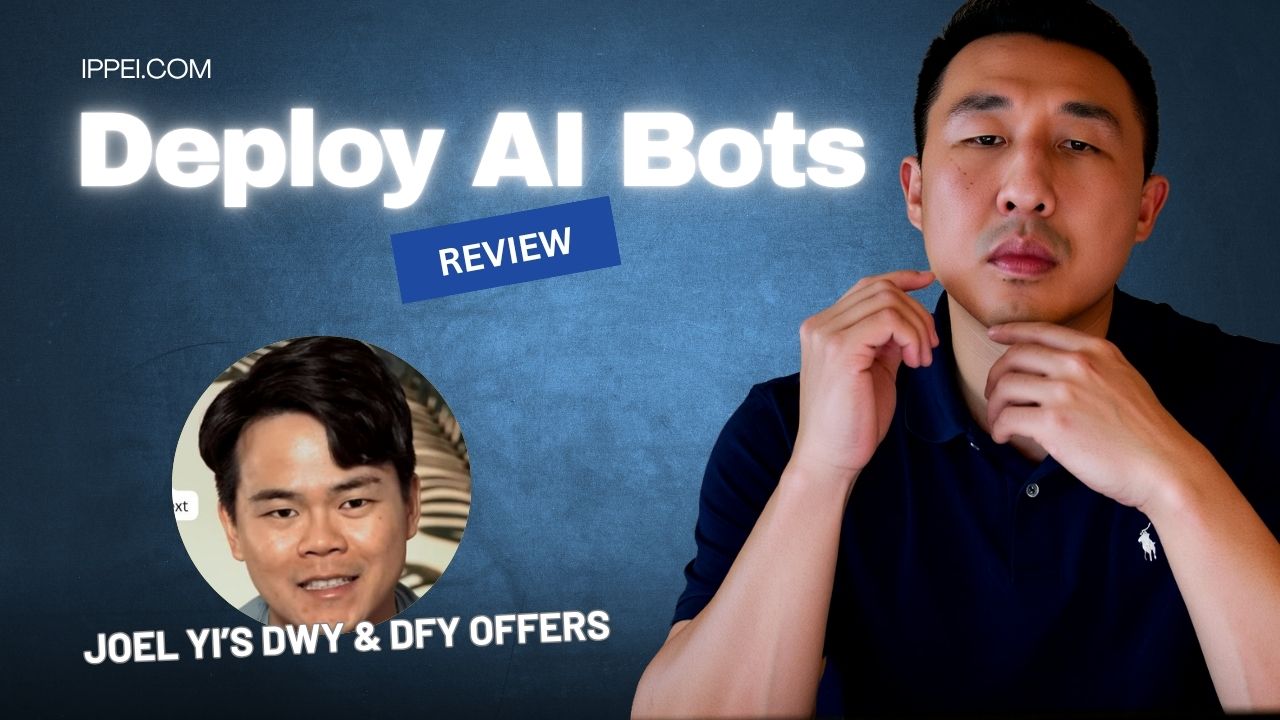 Deploy AI Bots Review 2026: Joel Yi’s DWY & DFY Offers + A Business Alternative