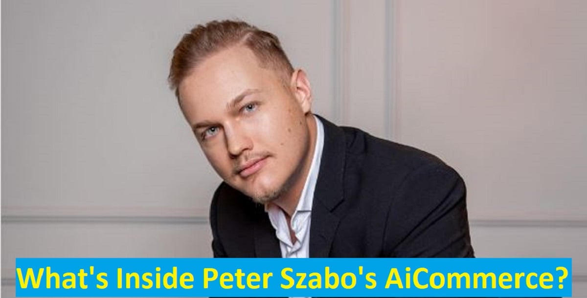 What’s inside Peter Szabo’s Aicommerce?