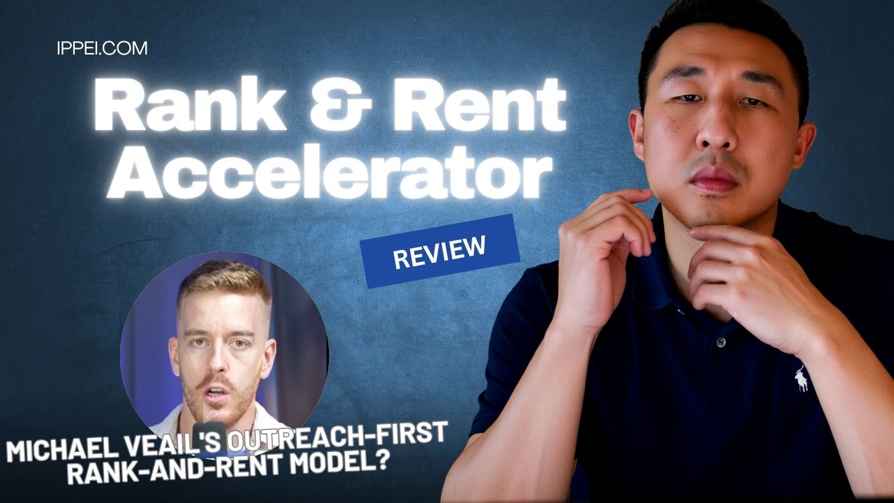 Rank & Rent Accelerator Review (2026): Michael Veail's Outreach-First Rank-and-Rent Model? + Alternatives