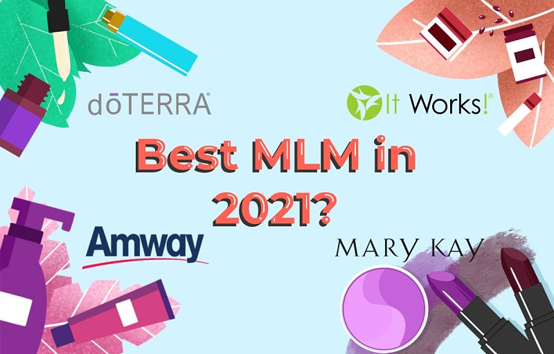 Top 132 Best MLM companies to Join in 2021? Hot Trending Network