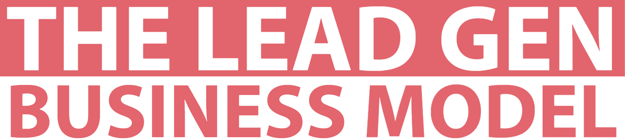 The Lead Gen Business Model