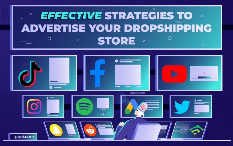 https://ippei.com/wp-content/uploads/2022/04/11-effective-strategies-to-advertise-your-dropshipping-store-header.jpg