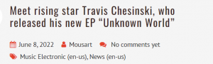 Meet rising star Travis Chesinski, who released his new EP “Unknown World”
