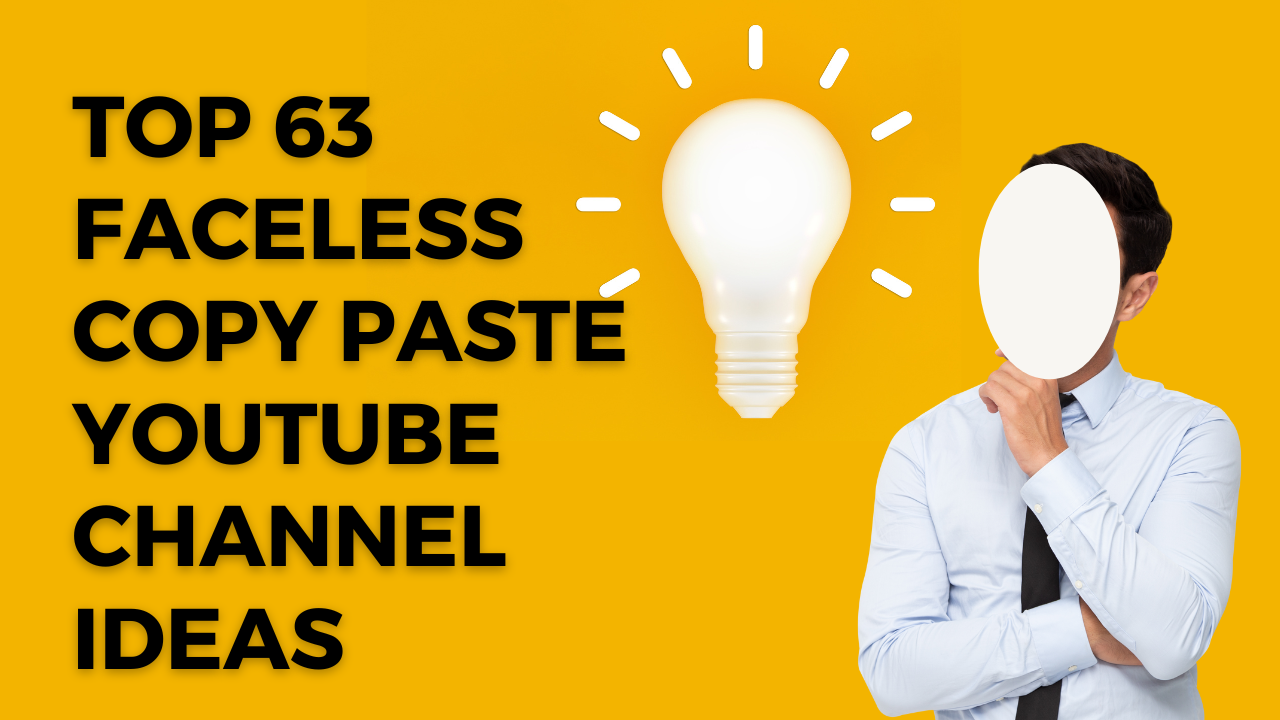 Top 63 Faceless or Copy Paste YouTube Channel Ideas - Ippei Blog