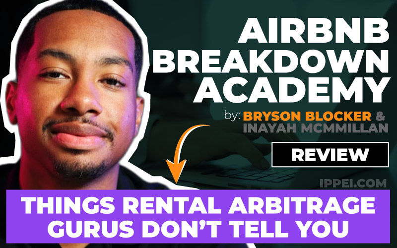 Bryson Blocker's Airbnb Breakdown Academy Review — 5 Things Rental  Arbitrage Gurus Don't Want You to Know - Ippei Blog