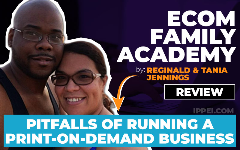 ECom Family Academy Review (3 Pitfalls of Running a Print-On-Demand  Business) - Ippei Blog