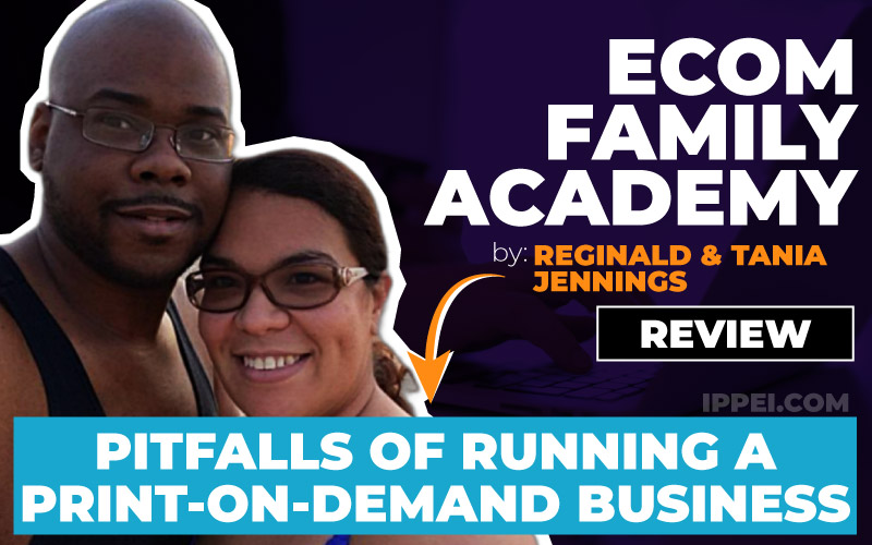 ECom Family Academy Review 3 Pitfalls Of Running A Print On Demand 