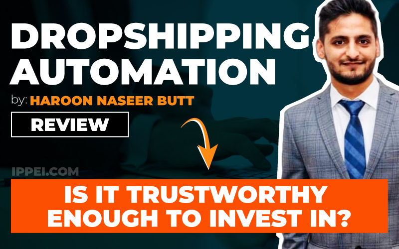 Haroon Naseer's Dropshipping Automation Review | Is It Trustworthy Enough  to Invest In? - Ippei Blog