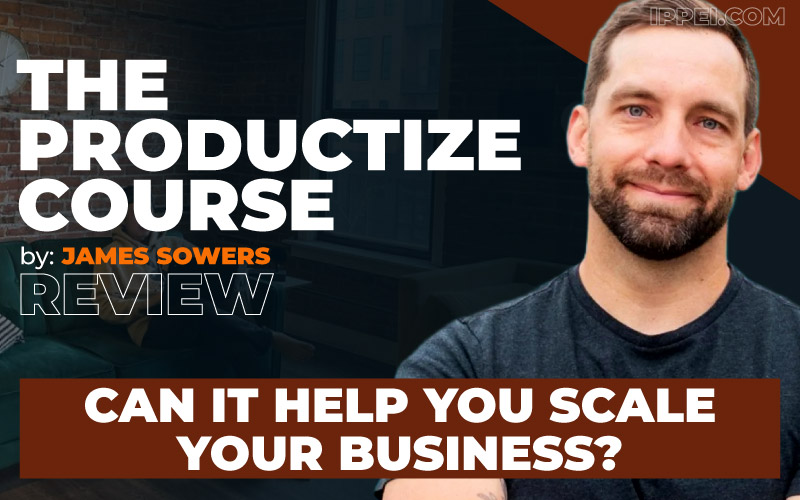 James Sowers' The Productize Course Review | Can It Help You Scale Your  Business? - Ippei Blog