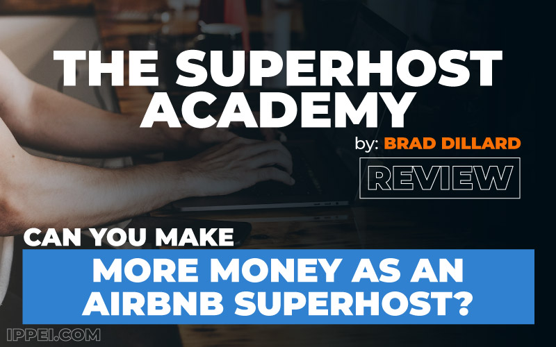Brad Dillard's The Superhost Academy Review: Can You Make More Money as an  Airbnb Superhost? - Ippei Blog