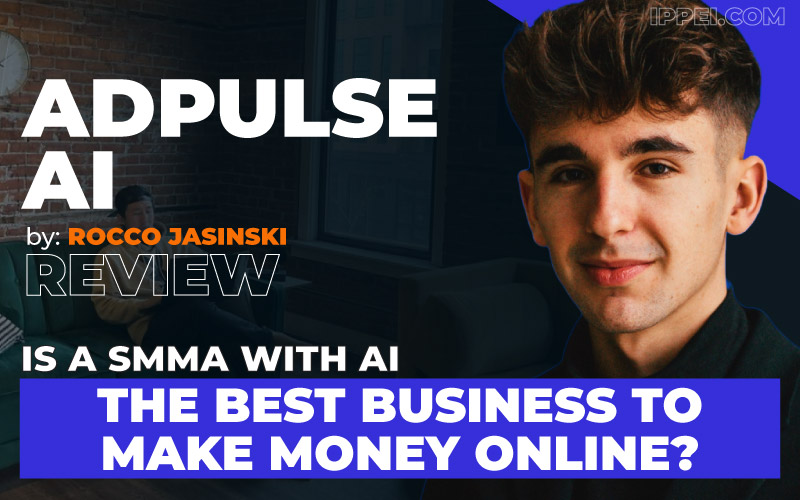 Rocco Jasinski's AdPulse AI Review: Is A SMMA With AI The Best Business To  Make Money Online? - Ippei Blog