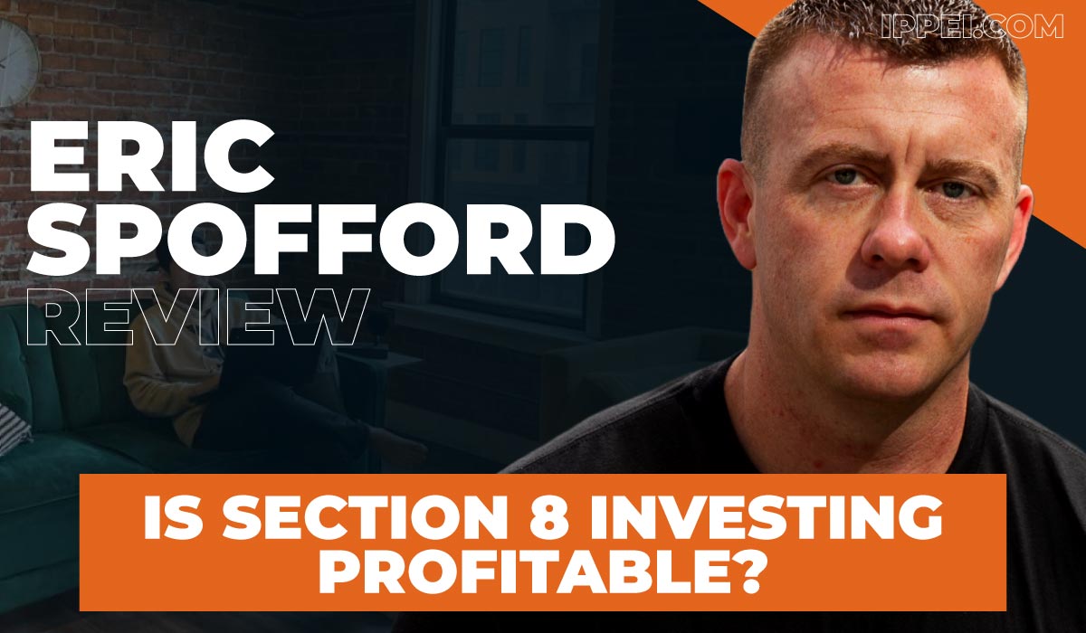 Eric Spofford Review: Is Section 8 Investing Profitable? - Ippei Blog