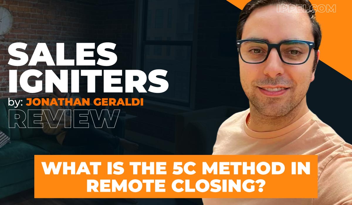 Jonathan Gelardi Sales Igniters Review: What Is the 5C Method in Remote  Closing? - Ippei Blog