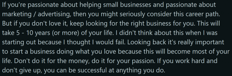 you should have passion for helping businesses to be successful with digital marketing according to a agency owner on reddit