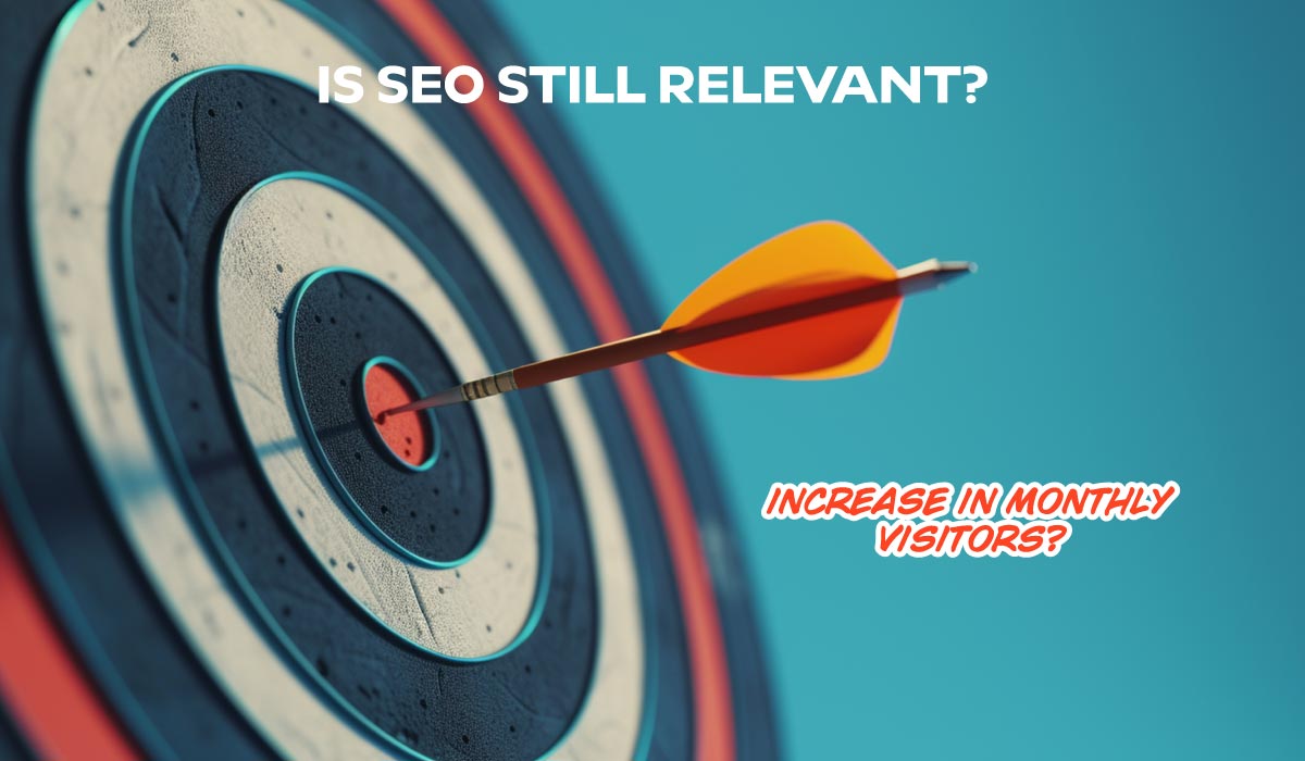 Is SEO Still Relevant In 2024? (10 Reasons For Using Organic Search